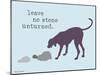 No Stone Unturned-Dog is Good-Mounted Art Print