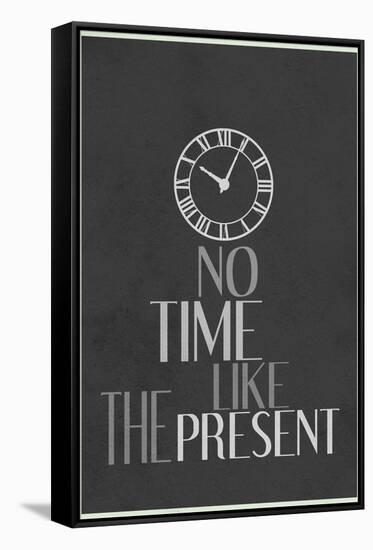 No Time Like The Present-null-Framed Stretched Canvas