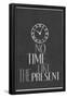 No Time Like The Present-null-Framed Poster