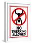 No Twerking Allowed Sign Humor-null-Framed Art Print