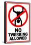 No Twerking Allowed Sign Humor-null-Framed Stretched Canvas