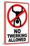 No Twerking Allowed Sign Humor-null-Stretched Canvas