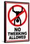 No Twerking Allowed Sign Poster-null-Framed Poster