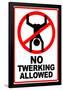 No Twerking Allowed Sign Poster-null-Framed Poster