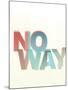 No Way-Philip Sheffield-Mounted Giclee Print