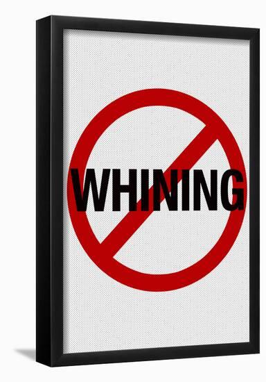 No Whining Sign Print Poster-null-Framed Poster