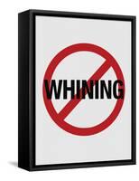 No Whining Sign Print Poster-null-Framed Stretched Canvas