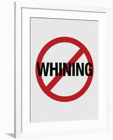 No Whining Sign Print Poster-null-Framed Poster