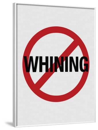 'No Whining Sign Print Poster' Prints | AllPosters.com