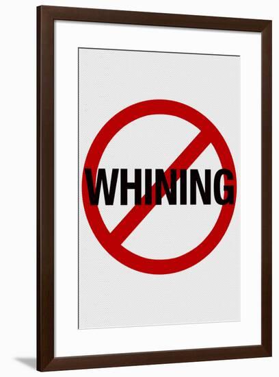 No Whining-null-Framed Art Print