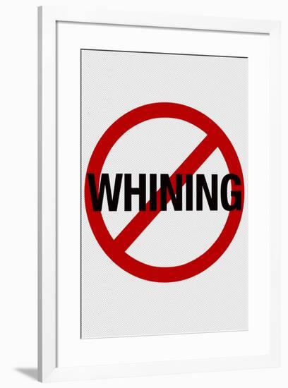 No Whining-null-Framed Art Print