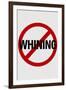 No Whining-null-Framed Art Print