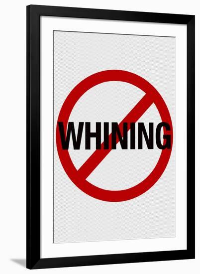 No Whining-null-Framed Art Print