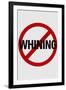 No Whining-null-Framed Art Print