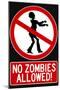 No Zombies Allowed Sign Poster Print-null-Mounted Poster