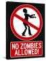 No Zombies Allowed Sign Poster Print-null-Stretched Canvas