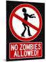 No Zombies Allowed Sign Poster Print-null-Mounted Poster