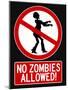 No Zombies Allowed Sign Poster Print-null-Mounted Poster