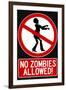 No Zombies Allowed-null-Framed Art Print