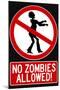 No Zombies Allowed-null-Mounted Art Print