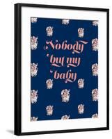 Nobody But My Baby-null-Framed Art Print