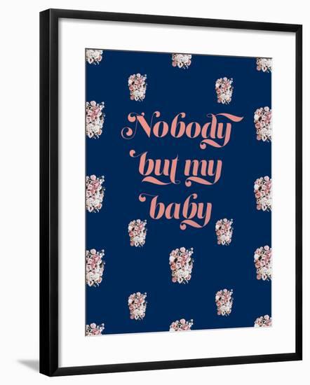 Nobody But My Baby-null-Framed Art Print