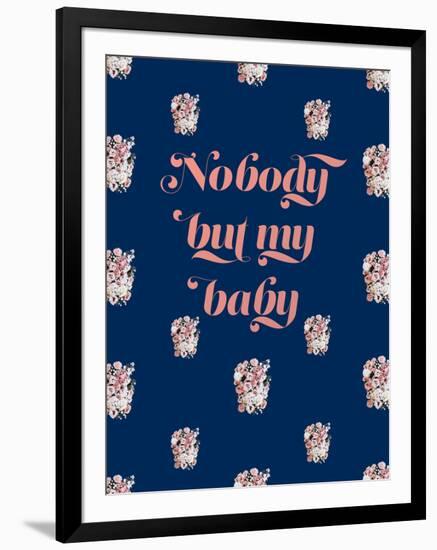 Nobody But My Baby-null-Framed Art Print