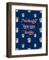 Nobody But My Baby-null-Framed Art Print