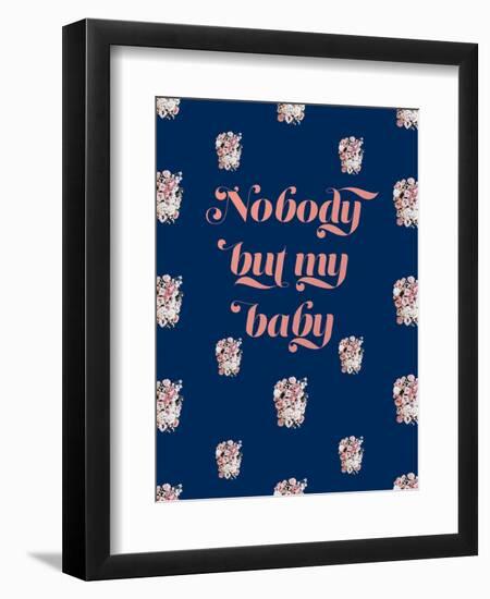 Nobody But My Baby-null-Framed Art Print