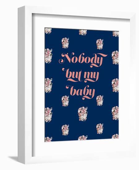 Nobody But My Baby-null-Framed Art Print