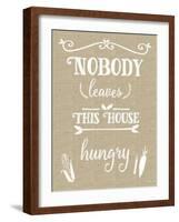 Nobody Leaves House Hungry Burlap Distress Treatment-Leslie Wing-Framed Giclee Print