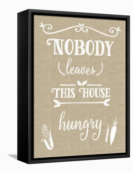 Nobody Leaves House Hungry Burlap Distress Treatment-Leslie Wing-Framed Stretched Canvas