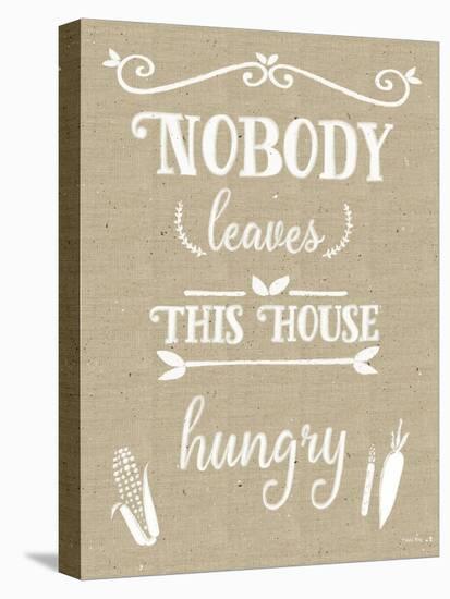 Nobody Leaves House Hungry Burlap Distress Treatment-Leslie Wing-Stretched Canvas