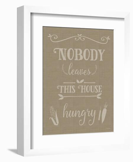 Nobody Leaves This House Hungry Burlap Texture-Leslie Wing-Framed Giclee Print