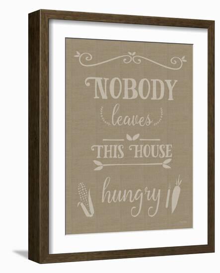 Nobody Leaves This House Hungry Burlap Texture-Leslie Wing-Framed Giclee Print