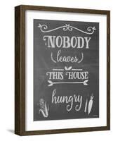 Nobody Leaves This House Hungry Chalk-Leslie Wing-Framed Giclee Print