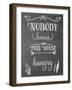 Nobody Leaves This House Hungry Chalk-Leslie Wing-Framed Giclee Print