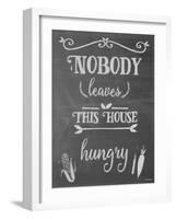 Nobody Leaves This House Hungry Chalk-Leslie Wing-Framed Giclee Print