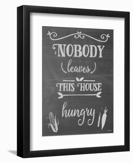 Nobody Leaves This House Hungry Chalk-Leslie Wing-Framed Premium Giclee Print