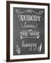 Nobody Leaves This House Hungry Chalk-Leslie Wing-Framed Giclee Print