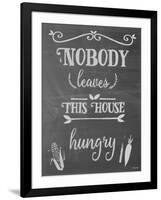 Nobody Leaves This House Hungry Chalk-Leslie Wing-Framed Giclee Print