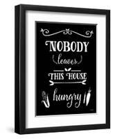Nobody Leaves This House Hungry-Leslie Wing-Framed Premium Giclee Print