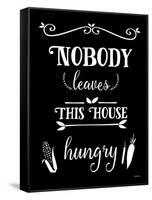 Nobody Leaves This House Hungry-Leslie Wing-Framed Stretched Canvas