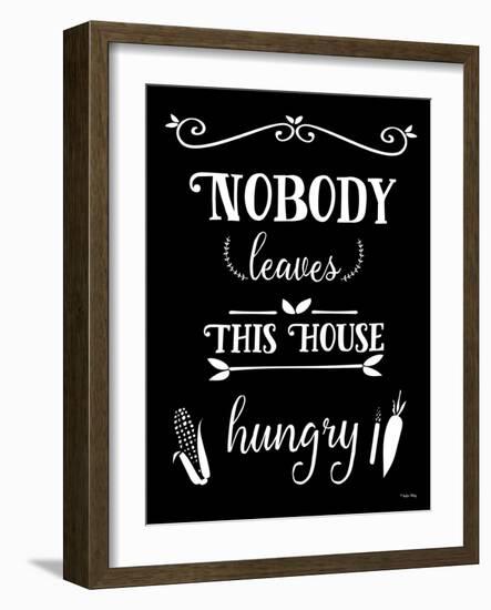 Nobody Leaves This House Hungry-Leslie Wing-Framed Giclee Print