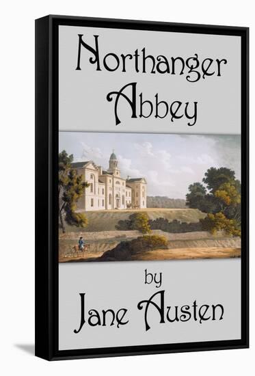 Northanger Abbey-Jane Austen-Framed Stretched Canvas