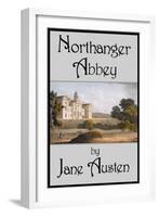 Northanger Abbey-Jane Austen-Framed Art Print