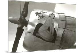 Nose Art, Shoo Shoo's Baby, Pin-up-null-Mounted Premium Giclee Print