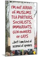 Not Afraid Of Tea Partiers But Scared Of Spiders  - Funny Poster-Ephemera-Mounted Poster