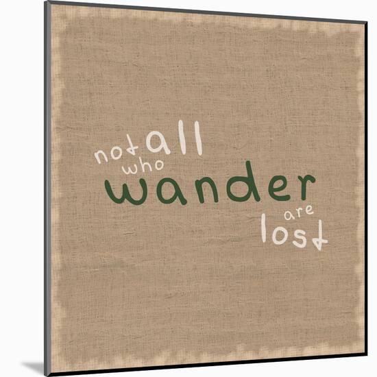 Not All Who Wander-Lauren Gibbons-Mounted Art Print