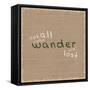 Not All Who Wander-Lauren Gibbons-Framed Stretched Canvas